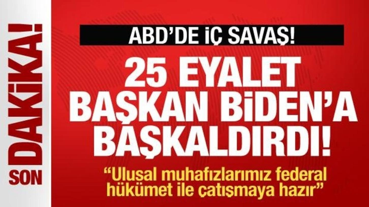 ABD'den Biden'a başkaldırı! 25 eyalet resmen bildiri imzaladı! Tüm ülke ayaklandı