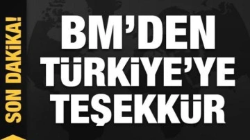 BM'den Türkiye'ye teşekkür