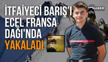 Fransa'da 21 yaşındaki başarılı itfaiyeci Barış Bilici, uçurumdan düşerek hayatını kaybetti