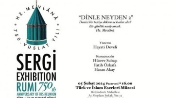 Hazreti Mevlana, "Dinle Neyden 2" sergisi ile İstanbul'da anılacak