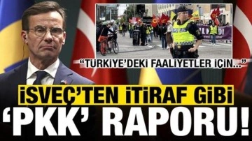 İsveç'ten itiraf gibi 'PKK' raporu: Türkiye'deki faaliyetler için...